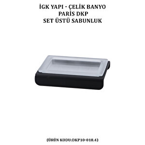 İgk Yapi - Çeli̇k Banyo Pari̇s Set Üstü Sabunluk (dkp10-018.4)