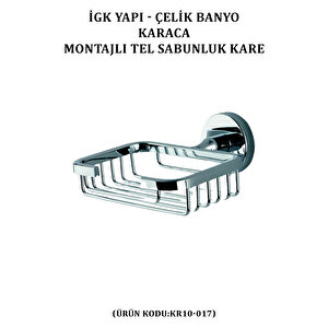 İgk Yapi - Çeli̇k Banyo Karaca Montajli Tel Sabunluk Kare (kr10-017)