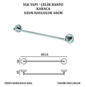 İgk Yapi - Çeli̇k Banyo Karaca Uzun Havluluk 40cm (kr10-006)