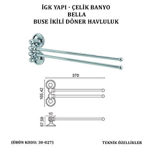 İgk Yapi - Çeli̇k Banyo Bella Buse İki̇li̇ Döner Havluluk  (30-027)