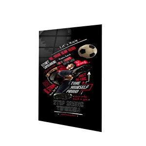 Futbolcu Adam, Motivasyon Yazıları Cam Tablo | Hediyelik, Dekoratif, Ofis, Mutfak 60x45 cm