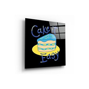 “cake It Easy” Cam Tablo | Hediyelik, Dekoratif, Ofis, Mutfak 60x60 cm