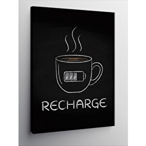 Kanvas Tablo Kahve Fincanı Recharge Yazısı 100x140 cm