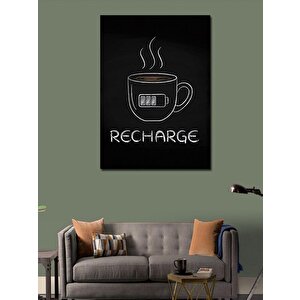 Kanvas Tablo Kahve Fincanı Recharge Yazısı