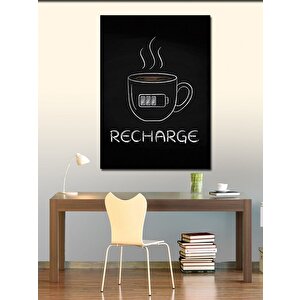 Kanvas Tablo Kahve Fincanı Recharge Yazısı 50x70 cm