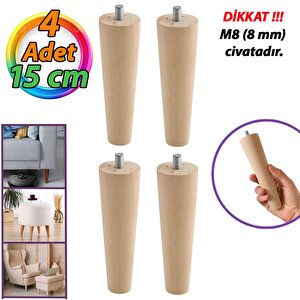 4 Adet Ahşap Ayak 15 Cm Dolap Mobilya Koltuk Kanepe Destek Ayağı Ayakları Konik M8 Civatalı