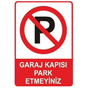Garaj Kapısı Park Etmeyiniz Uyarı Levhası