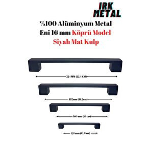 Mobilya Mutfak Çekmece Kapak Kulbu Köprü Model Eni 16mm Siyah Mat Kulp (%100alüminyum Metal) 192 mm