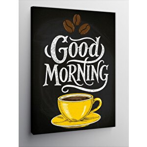 Kanvas Tablo Good Morning Kahve Posteri 70x100 cm