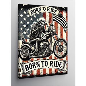 Kanvas Tablo Born To Ride Posteri 70x100 cm