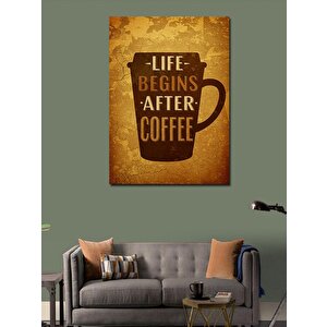 Kanvas Tablo "life Begins After Coffee" Poster 50x70 cm