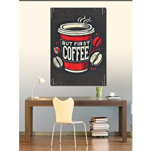Kanvas Tablo But First Coffee Posteri 100x140 cm