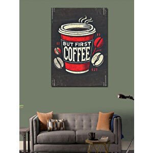 Kanvas Tablo But First Coffee Posteri 100x140 cm