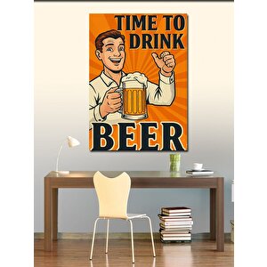 Kanvas Tablo "time To Drink Beer" Afişi 50x70 cm