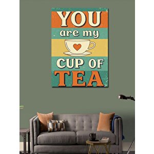 Kanvas Tablo You Are My Cup Of Tea 70x100 cm
