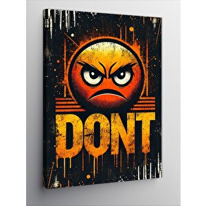 Kanvas Tablo Don’t Ve Öfkeli Yüz 70x100 cm