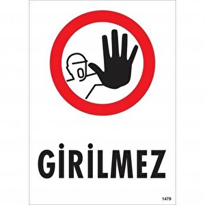 Girilmez Uyarı Levhası 25x35 Kod:1479