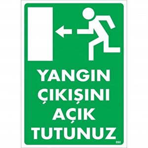 Yangın Çıkışını Açık Tutunuz Sol Uyarı Levhası 25x35 Kod:890