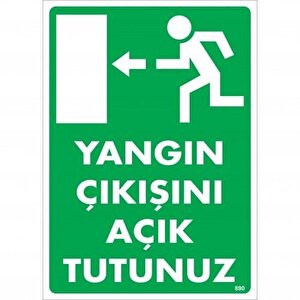Yangın Çıkışını Açık Tutunuz Sol Uyarı Levhası 25x35 Kod:890