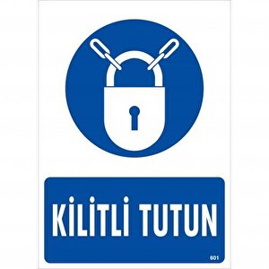Kilitli Tutun Uyarı Levhası 25x35 Kod:601