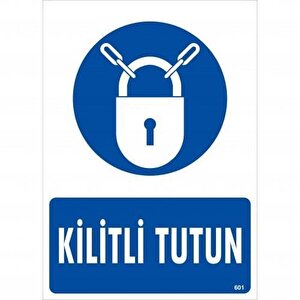 Kilitli Tutun Uyarı Levhası 25x35 Kod:601