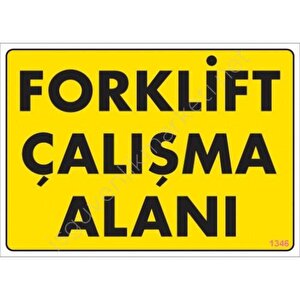 Forklift Çalışma Alanı Sarı Uyarı Levhası 25x35 Kod:1346