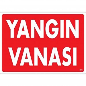 Yangın Vanası Uyarı Levhası 25x35 Kod:873