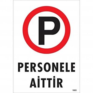 Personele Aittir Uyarı Levhası 25x35 Kod:1605