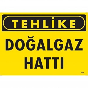 Tehlike Doğalgaz Hattı Uyarı Levhası 25x35 Kod:753