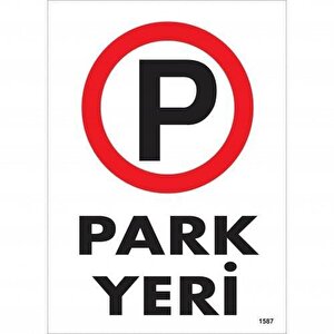 Park Yeri Uyarı Levhası 25x35 Kod:1587