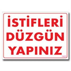 İstifleri Düzgün Yapınız Uyarı Levhası 25x35 Kod:1423