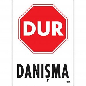 Dur Danışma Uyarı Levhası 25x35 Kod:1601
