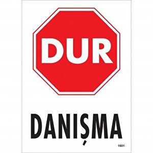 Dur Danışma Uyarı Levhası 25x35 Kod:1601