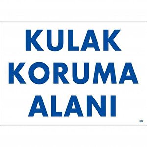 Kulak Koruma Alanı Uyarı Levhası 25x35 Kod:50