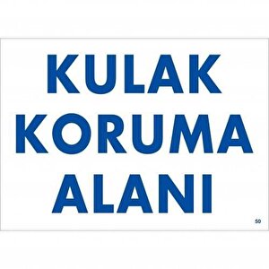 Kulak Koruma Alanı Uyarı Levhası 25x35 Kod:50