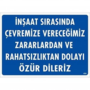 İnşaat Sırasında Verdiğimiz Zararlardan Uyarı Levhası 25x35 Kod:454