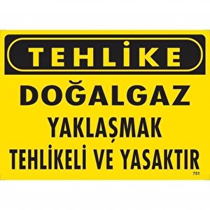 Tehlike Doğalgaz Yaklaşmak Tehlikeli Ve Yasaktır Uyarı Levhası 25x35 Kod:751