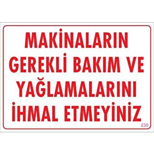 Makinaların Gerekli Bakım Ve Yağlama Uyarı Levhası 25x35 Kod: 230