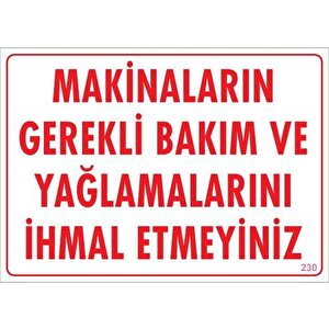 Makinaların Gerekli Bakım Ve Yağlama Uyarı Levhası 25x35 Kod: 230