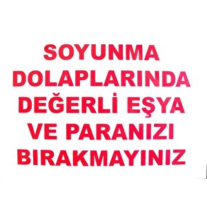 Soyunma Dolabı Uyarı Levhası 25x35 Kod: 440
