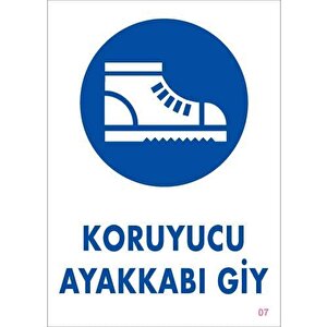 Koruyucu Ayakkabı Giy Uyarı Levhası 25x35 Kod:7