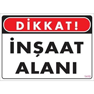 Dikkat İnşaat Alanı Uyarı Levhası 25x35 Kod:1410