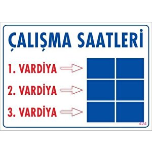 Çalışma Saatleri Uyarı Levhası 25x35 Kod:424
