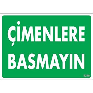 Çimlere Basmayın Uyarı Levhası 25x35 Kod:1210