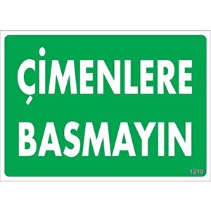 Çimlere Basmayın Uyarı Levhası 25x35 Kod:1210