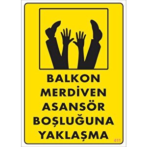 Boşluğa Yaşlaşma Uyarı Levhası 25x35 Kod:411