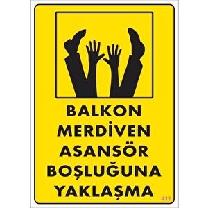 Boşluğa Yaşlaşma Uyarı Levhası 25x35 Kod:411
