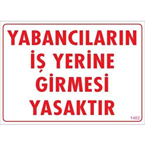 Yabancı Uyarı Levhası 25x35 Kod:1402