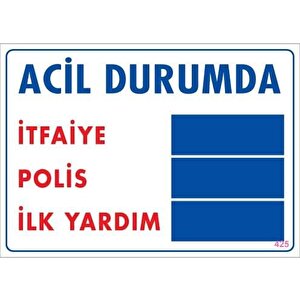 Acil Durum Uyarı Levhası 25x35 Kod:425
