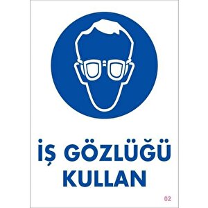 İş Gözlüğü Kullan Uyarı Levhası 25x35 Kod:2